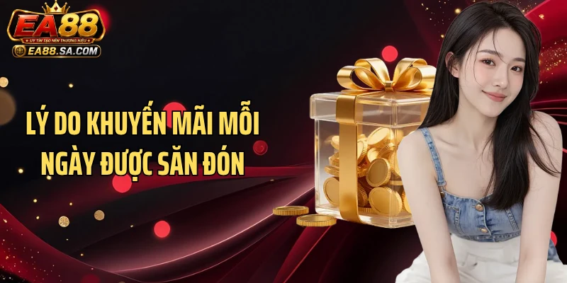 Lý do khuyến mãi mỗi ngày được săn đón