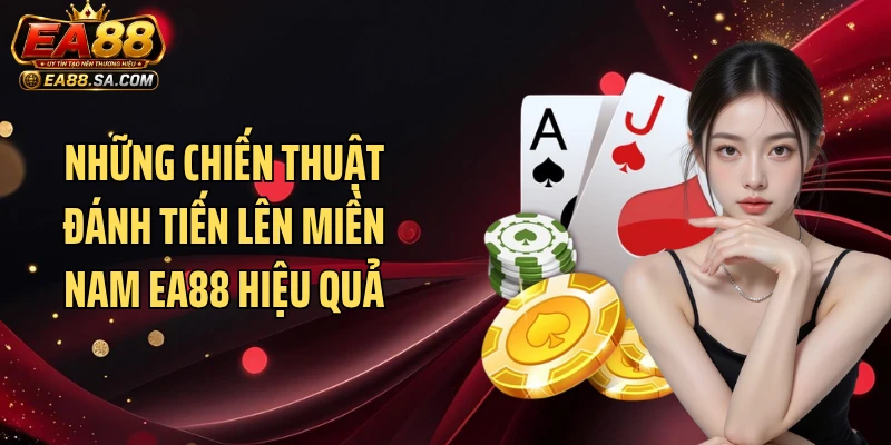 Những chiến thuật đánh tiến lên miền Nam EA88 hiệu quả